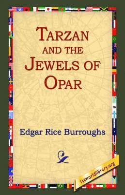 Edgar Rice Burroughs, 1stworld Library - Tarzan and the Jewels of Opar, Inbunden