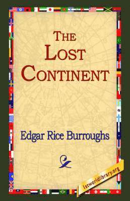 Edgar Rice Burroughs, 1stworld Library - Lost Continent, Inbunden