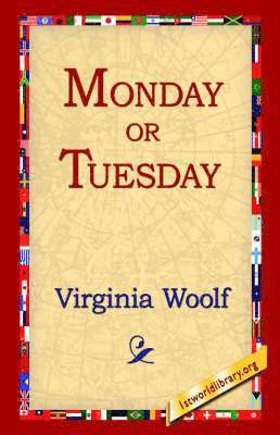 Virginia Woolf, 1st World Library, 1stworld Library - Monday or Tuesday, Inbunden