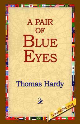 Thomas Hardy, 1stworld Library - Pair of Blue Eyes, Inbunden