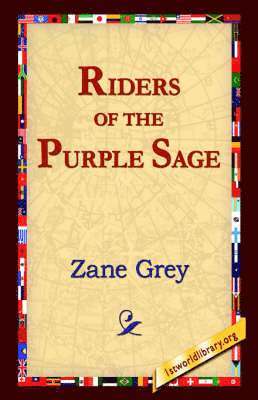 Zane Grey, 1st World Library - Riders of the Purple Sage, Inbunden