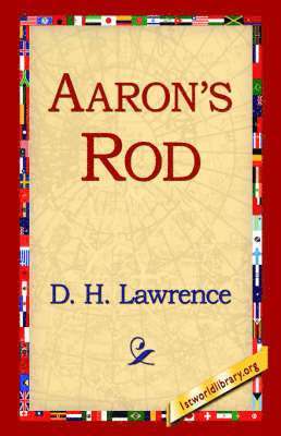 D H Lawrence, 1st World Library, 1stworld Library - Aaron's Rod, Inbunden