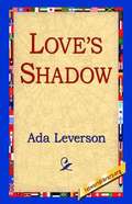 Love's Shadow