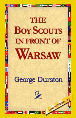 George Durston, 1stworld Library - Boy Scouts in Front of Warsaw, Häftad. Tillgänglighet: Lägg i varukorg