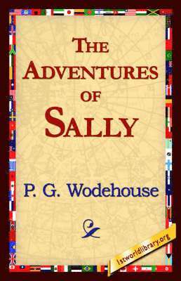 P G Wodehouse, 1stworld Library - Adventures of Sally, Häftad