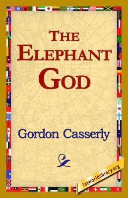 Gordon Casserly, 1stworld Library - Elephant God, Inbunden