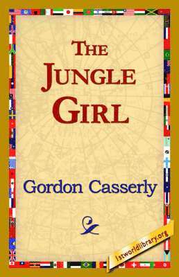 Gordon Casserly, 1stworld Library - Jungle Girl, Häftad