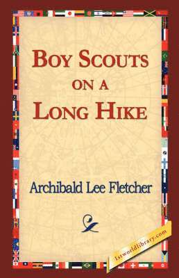 Archibald Lee Fletcher, 1st World Library, 1stworld Library - Boy Scouts on a Long Hike, Inbunden. Tillgänglighet: Lägg i varukorg