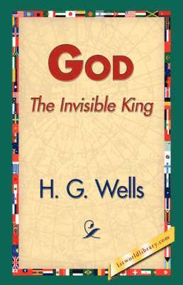 H G Wells, 1stworld Library - God the Invisible King, Häftad