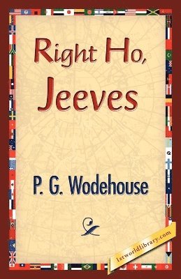 P G Wodehouse, 1stworld Library - Right Ho, Jeeves, Häftad
