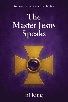 Betty Jean King - Master Jesus Speaks, Häftad. Tillgänglighet: Lägg i varukorg