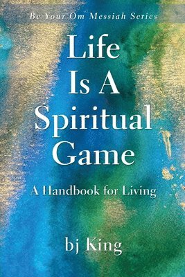 Betty Jean King - Life Is a Spiritual Game a Handbook for Living, Häftad. Tillgänglighet: Lägg i varukorg