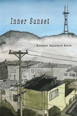 Heather Saunders Estes - Inner Sunset, Häftad