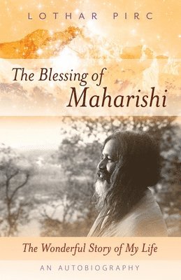 Lothar Pirc - Blessing of Maharishi, Häftad