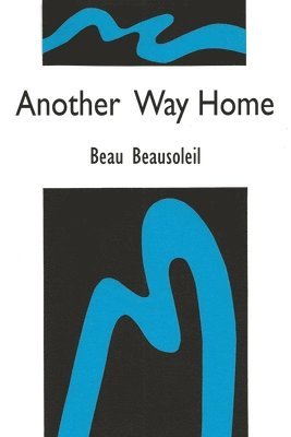 Beau Beausoleil - Another Way Home, Häftad
