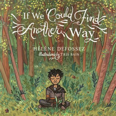 Hélène Defossez - If We Could Find Another Way, Häftad