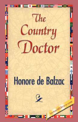 Honore De Balzac, 1stworld Library - Country Doctor, Inbunden