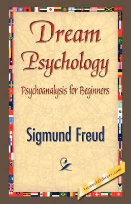 Sigmund Freud, 1stworld Library - Dream Psychology, Inbunden