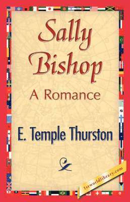 Temple Thurston E Temple Thurston, E Temple Thurston, 1stworld Library - Sally Bishop, Inbunden