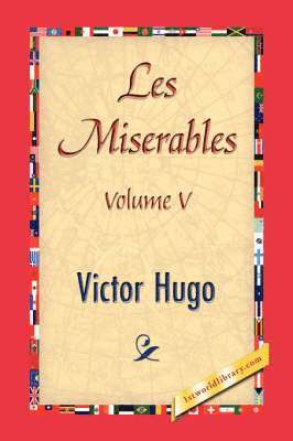 Victor Hugo, 1stworld Library - Les Miserables, Volume V, Häftad