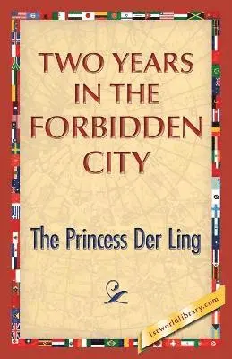 The Princess Der Ling, 1st World Publishing - Two Years in the Forbidden City, Häftad. Tillgänglighet: Lägg i varukorg