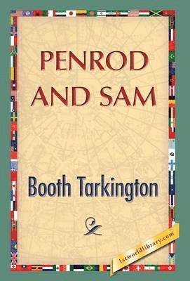Booth Tarkington, 1st World Publishing - Penrod and Sam, Inbunden