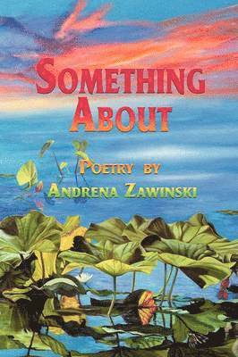 Andrena Zawinski, 1st World Library - Something about, Häftad