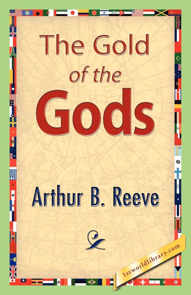 Arthur B Reeve - Gold of the Gods, Häftad