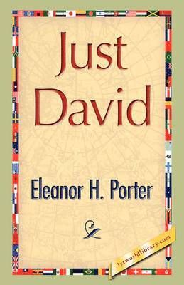 Eleanor H Porter - Just David, Inbunden
