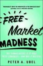 Peter A. Ubel - Free Market Madness, Inbunden. Tillgänglighet: Lägg i varukorg