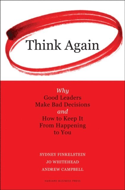 Andrew Campbell, Jo Whitehead, Sydney Finkelstein - Think Again, E-bok