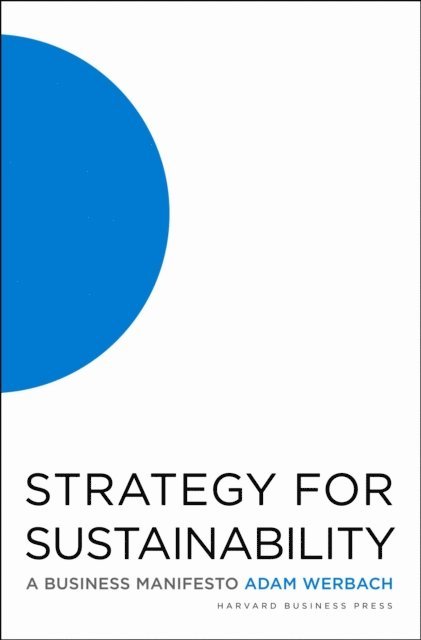 Adam Werbach - Strategy for Sustainability, E-bok