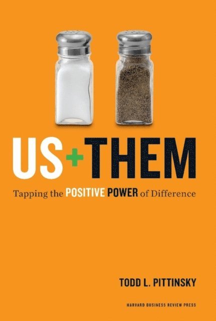 Todd L. Pittinsky - Us Plus Them, E-bok