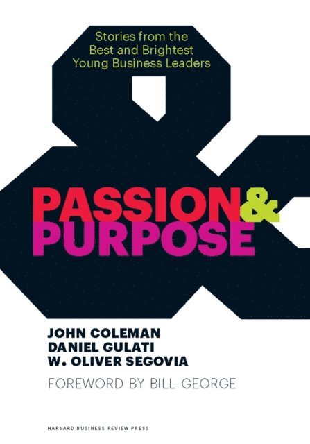 W. Oliver Segovia, Daniel Gulati, John Coleman - Passion and Purpose, E-bok