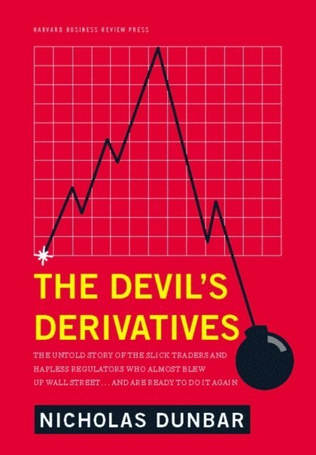Nicholas Dunbar - Devil's Derivatives, E-bok