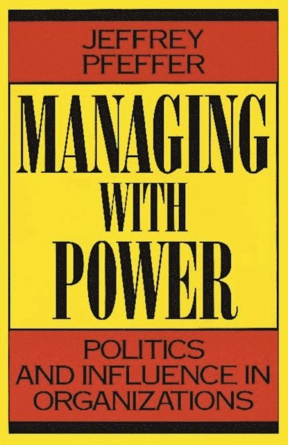 Jeffrey Pfeffer - Managing With Power, E-bok