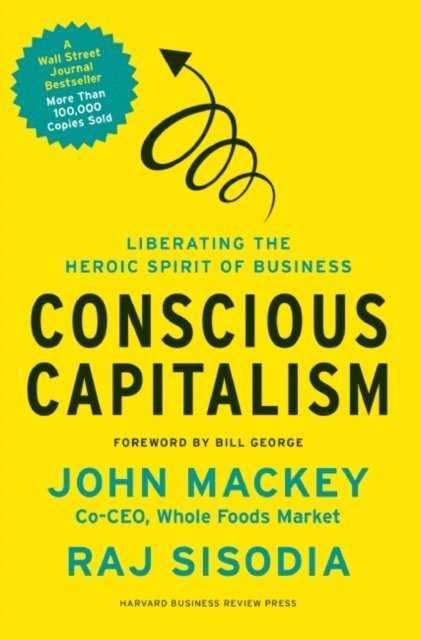 Rajendra Sisodia, John Mackey - Conscious Capitalism, E-bok