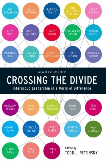 Todd L. Pittinsky - Crossing the Divide, E-bok