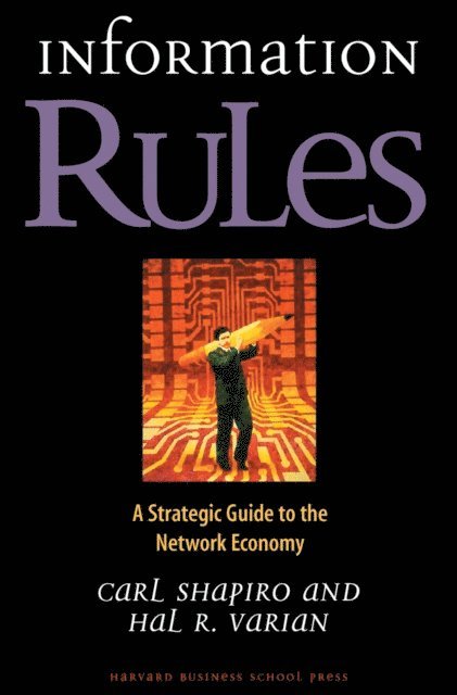 Hal R. Varian, Carl Shapiro - Information Rules, E-bok