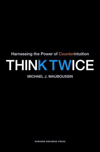 Michael J. Mauboussin - Think Twice, E-bok