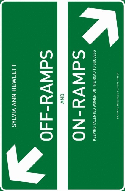 Sylvia Ann Hewlett - Off-Ramps and On-Ramps, E-bok