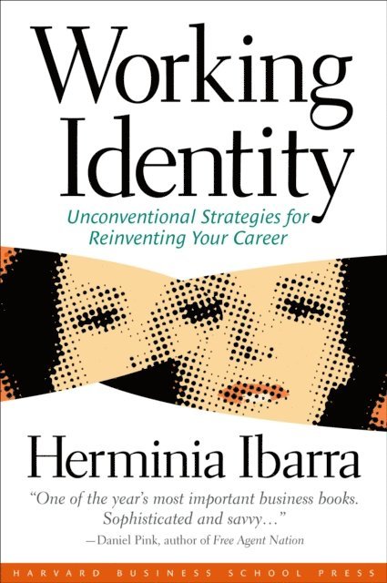 Herminia Ibarra - Working Identity, E-bok