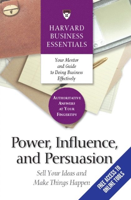 Harvard Business Review - Power, Influence, and Persuasion, E-bok