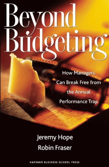 Robin Fraser, Jeremy Hope - Beyond Budgeting, E-bok