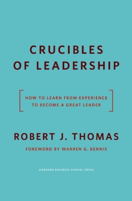 Robert J. Thomas - Crucibles of Leadership, E-bok