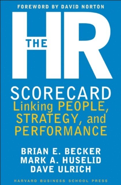 Mark A. Huselid, David Ulrich, Brian E. Becker - HR Scorecard, E-bok