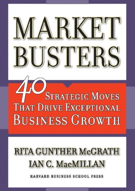 Ian C. Macmillan, Rita Gunther McGrath - Marketbusters, E-bok
