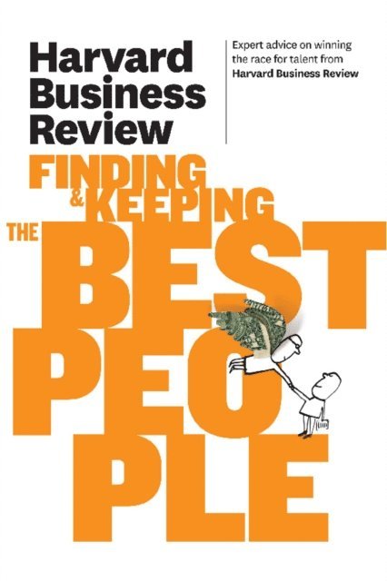 Harvard Business Review - Harvard Business Review on Finding & Keeping the Best People, E-bok