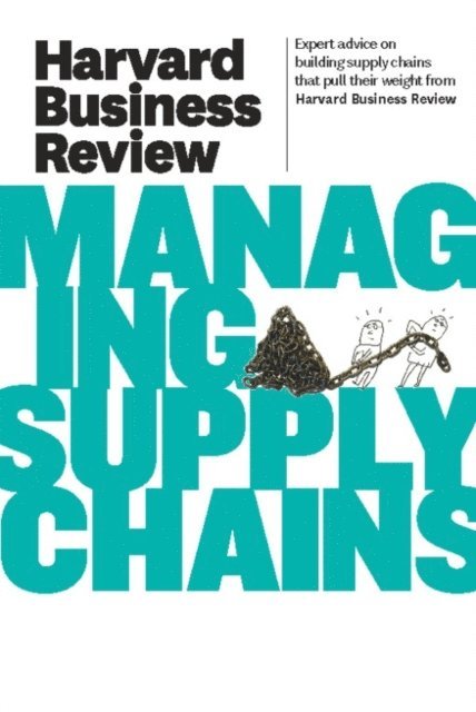 Harvard Business Review - Harvard Business Review on Managing Supply Chains, E-bok
