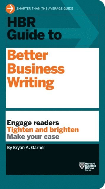 Bryan Garner - HBR Guide to Better Business Writing (HBR Guide Series), E-bok